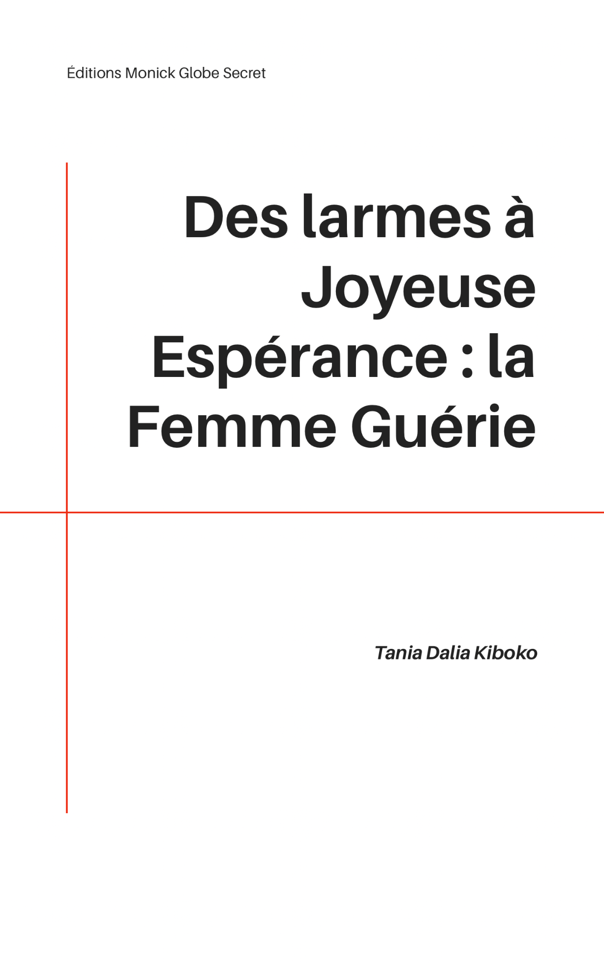Des larmes à joyeuse espérance: la femme guérie — couverture du livre